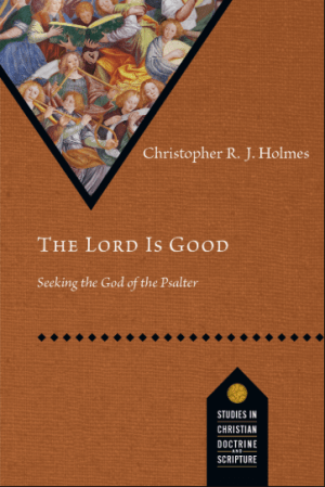 The Lord is Good Holmes