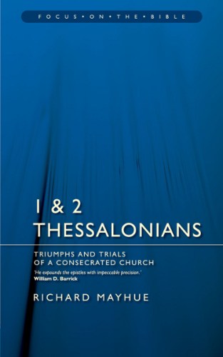 1 & 2 Thessalonians - Mayhue