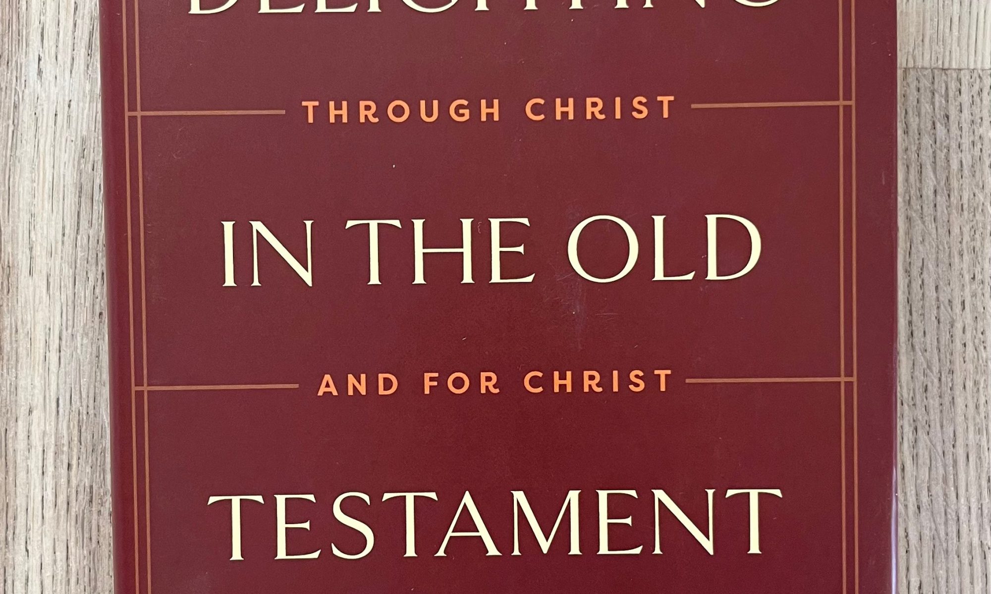 Delighting in the Old Testament Jason DeRouchie Book Cover